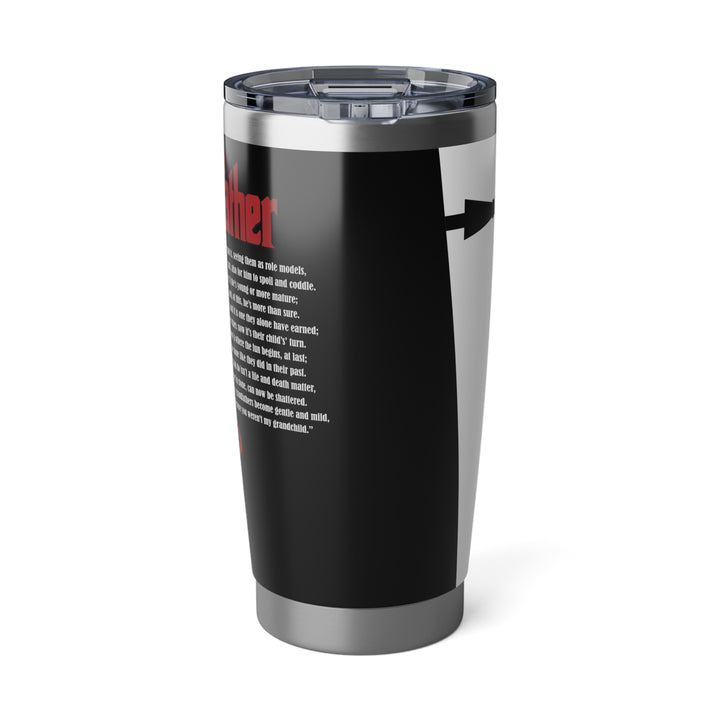 It's Just a Phrase Vagabond 20 oz. Tumbler - "Grandfather"