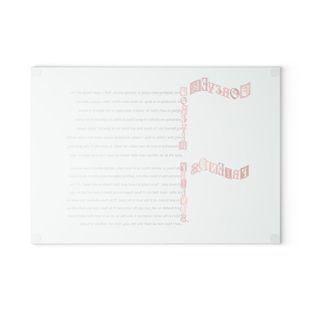 It's Just a Phrase Glass Cutting Board - "Forever Friends"