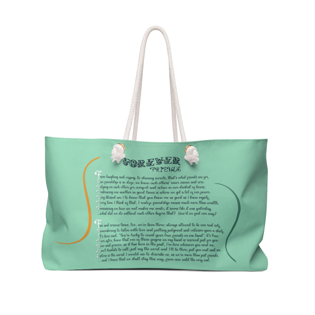 It's Just a Phrase  Weekender Tote Bag with Acrostic Poem Spelling Out "Forever Friends"