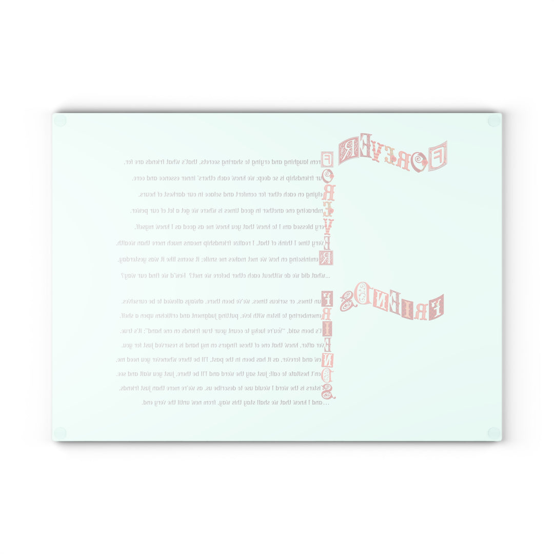 It's Just a Phrase Glass Cutting Board - "Forever Friends"