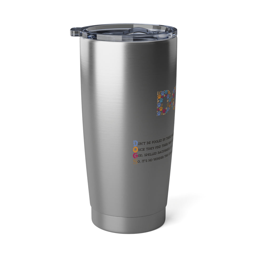 DELETE "Dogs" Vagabond 20 oz. Tumbler