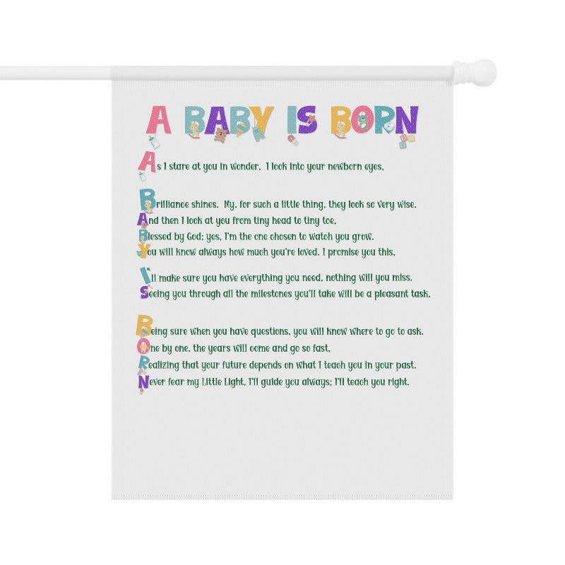 Baby announcement garden banner with colorful text  and acrostic poem spelling out A Baby is Born on a white background