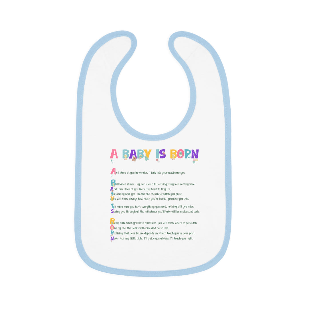 Baby Steps Acrostic Poem - Contrast Trim Jersey Bib - "A Baby is Born" Baby Items Font
