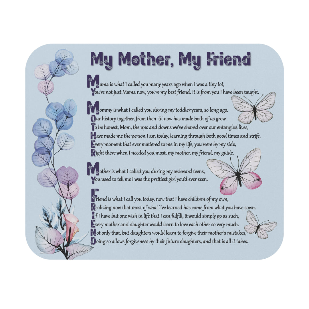 It's Just a Phrase Acrostic Poem Mouse Pad - My Mother, My Friend
