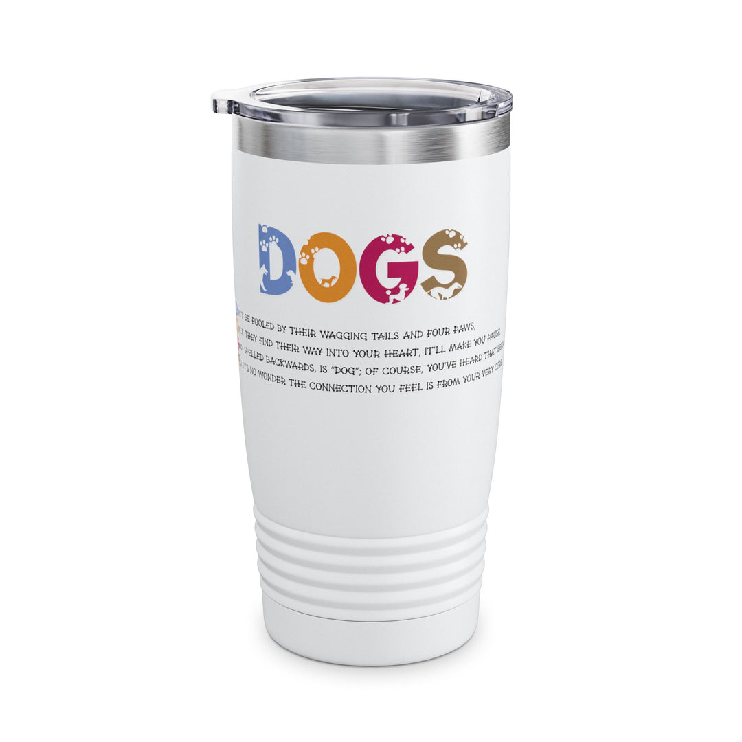NEED WHITE TEXT Dogs Acrostic Poem Ringneck Tumbler - 20oz