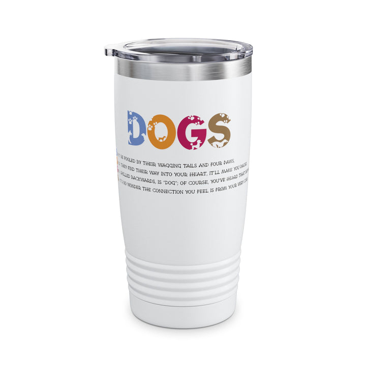 NEED WHITE TEXT Dogs Acrostic Poem Ringneck Tumbler - 20oz