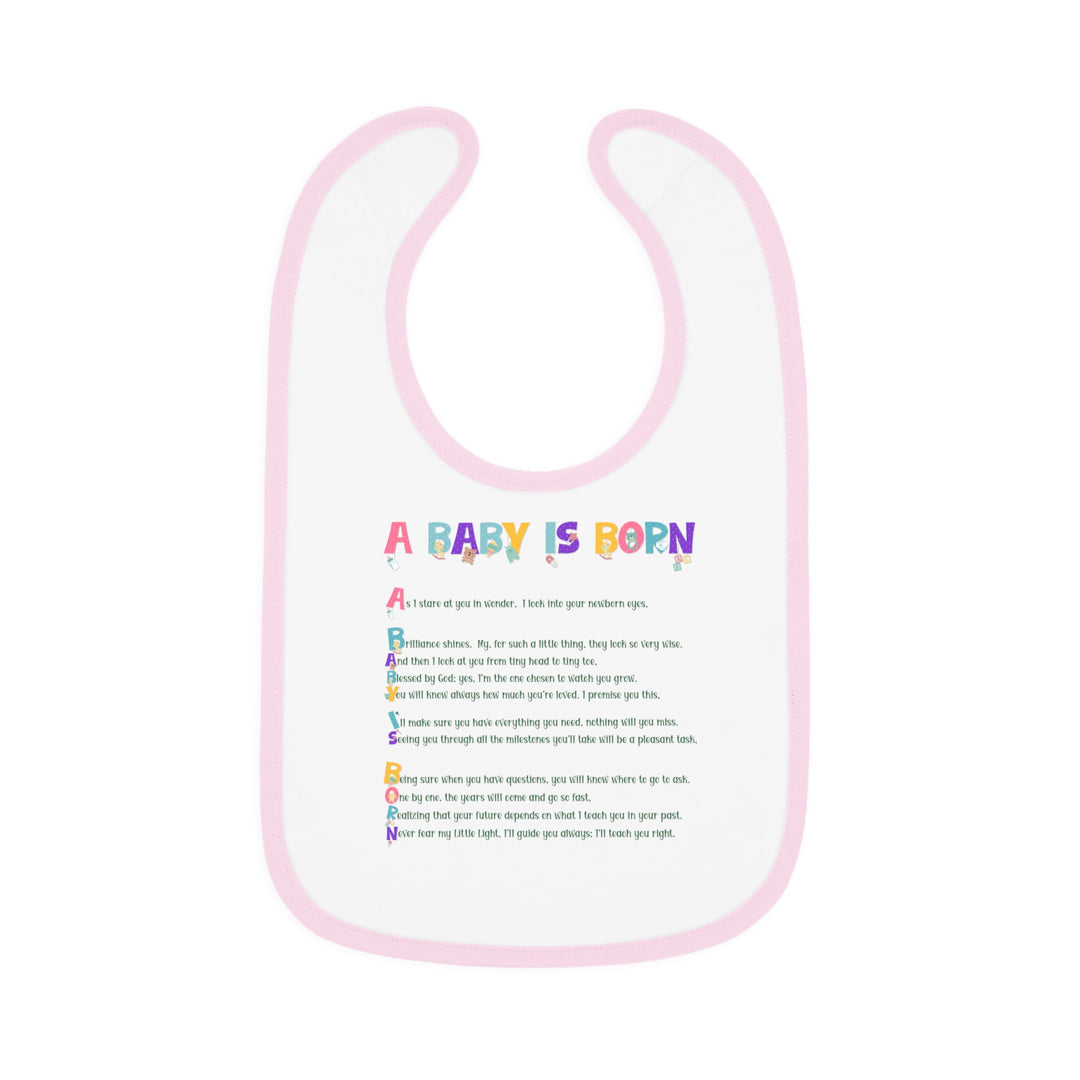 Baby Steps Acrostic Poem - Contrast Trim Jersey Bib - "A Baby is Born" Baby Items Font