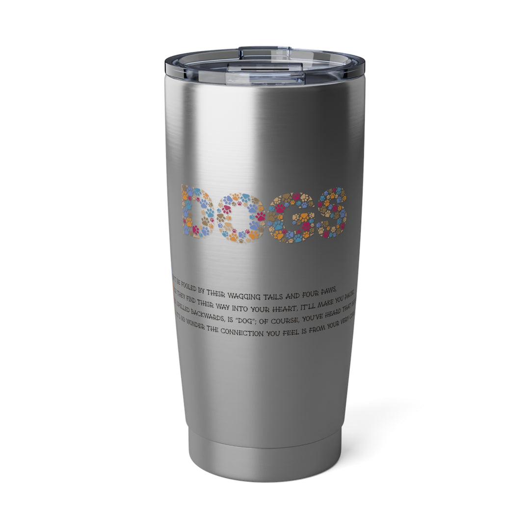 DELETE "Dogs" Vagabond 20 oz. Tumbler