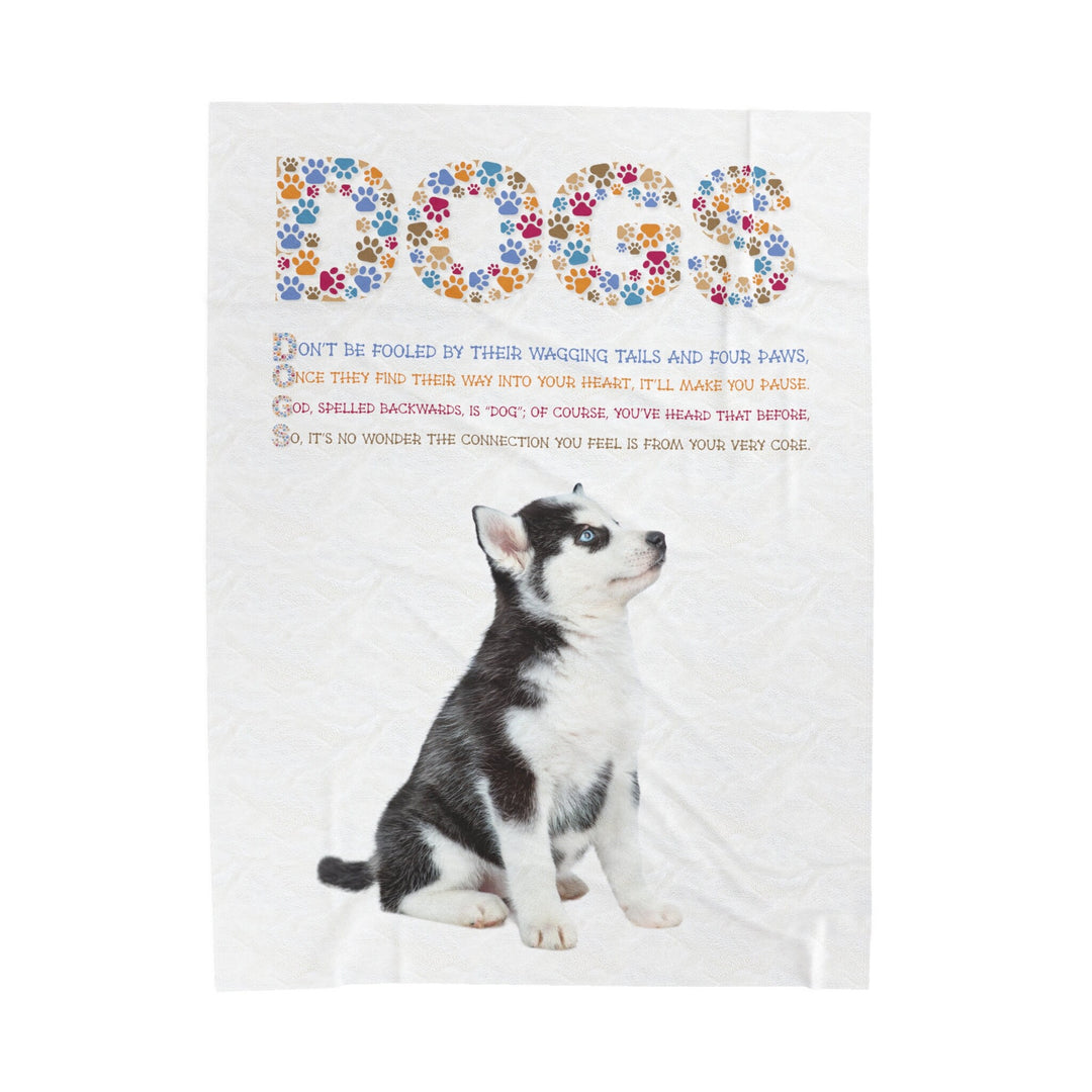 Siberian Huskie Velveteen Plush Blanket with Acrostic Poem Spelling out "Dogs". Christmas Gift for Child or Adult
