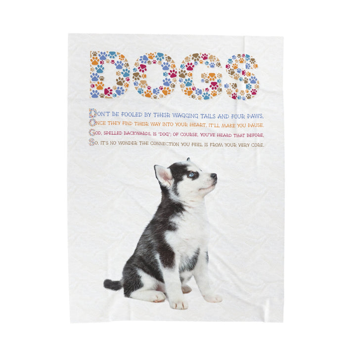 Siberian Huskie Velveteen Plush Blanket with Acrostic Poem Spelling out "Dogs". Christmas Gift for Child or Adult